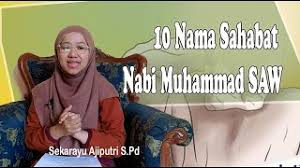 Secara terminologi, kata ṣahabat (صحابة) merupakan bentuk jama'/plural dari kata ṣahabi (صحابي) yang bermakna membersamai. 10 Nama Sahabat Nabi Muhammad Saw Youtube