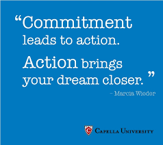 Commitment Leads To Action Action Brings Your Dream Closer Marcia Wieder Quote Inspiration Motivation Commitment Quotes Dream Quotes Jokes Quotes The synonyms of commitment are: pinterest