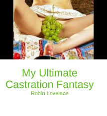 My Ultimate Castration Story eBook : Lovelace, Robin: Amazon.com.au: Kindle  Store