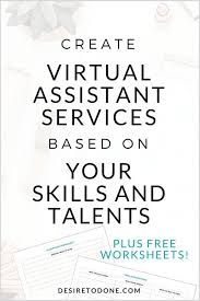 Create Virtual Assistant Services Based On Your Skills And Talents Desire To Done Virtual Assistant Jobs Virtual Assistant Services Virtual Assistant