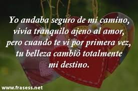 Versos De Amor Cortos Y Bonitos Para Dedicar Yo Andaba Seguro De Mi Camino Vivia Tranquilo Ajeno Al Amor Pero Cuando Te Versos De Amor Poema De Amor Poemas