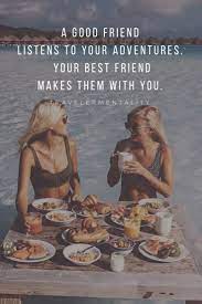 Steve coogan has been asked by the observer to tour the country's finest restaurants, but after his girlfriend backs out on him he must take his best friend and source of eternal aggravation, rob brydon. A Good Friend Listens To Your Adventures Your Best Friend Makes Them With You Adventure With Friends Quotes Travel With Friends Quotes Travel Buddy Quotes