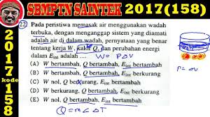 Matematika ipa tkd saintek sbmptn 2017 k101 sbmptn 2017 k105 sbmptn 2017 k106 sbmptn 2017 k117 sbmptn 2017 k120 sbmptn 2017 k121 sbmptn 2017 k122 sbmptn 2017 k123 sbmptn 2017 k124. Pembahasan Soal Sbmptn 2017 Saintek 158 Fisika No 22 Termodinamika Youtube
