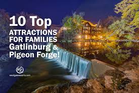 See attractions & museums, shows & nightlife, outdoor adventure and much more. 10 Top Attractions For Families In Gatlinburg And Pigeon Forge Westgate Travel Blog
