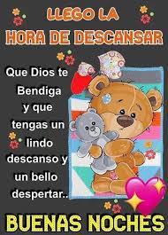 Llego La Hora De Descansar Buenas Noches Bendiciones Buenas Noches Mensajes De Buenas Noches