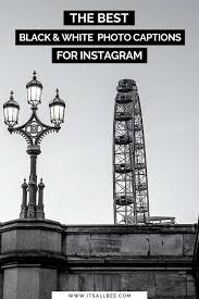 Instagram captions clever summer instagram captions words attitude caption for instagram one word instagram captions. Best Black And White Selfie Captions For Instagram Itsallbee Solo Travel Adventure Tips