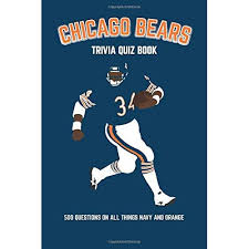 How do you decide when you're in need of a great spot to catch the action? Buy Chicago Bears Trivia Quiz Book 500 Questions On All Things Navy And Orange Paperback September 17 2019 Online In Nigeria 1916123023