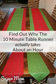 The 10 Minute Table Runner Takes About An Hour 10 Minute Table Runner Table Runner Diy Table Runners Diy Easy