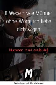 11 Wege Wie Manner Ohne Worte Ich Liebe Dich Sagen Manner Lugen Mann Liebe