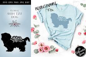 Check spelling or type a new query. Floral Shih Tzu Dog Svg File For Cricut For Silhouette 252260 Illustrations Design Bundles