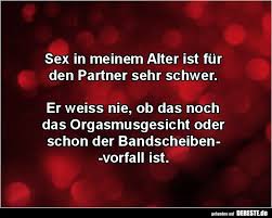 In Meinem Alter Ist Fur Den Partner Sehr Schwer Lustige Bilder Spruche Witze Echt Lustig Spruche Lustige Spruche Witzige Spruche