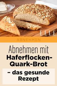 Abnehmen Mit Haferflocken Quark Brot Das Gesunde Rezept Brot Backen Rezept Einfach Brot Rezept Einfach Haferflocken Abnehmen