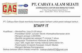 Lowongan kerja info bumn lowongan kerja pt wijaya karya tingkat sma d3 maret 2021 februari 2021, produksi, lowker terbaru di. Informasi Loker Terbaru Staff It Di Pt Cahaya Alam Sejati Medan Maret 2021 Berita Medan Hari Ini