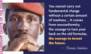 Share motivational and inspirational quotes by thomas sankara. Dare To Invent The Future Laidlaw Scholars Network