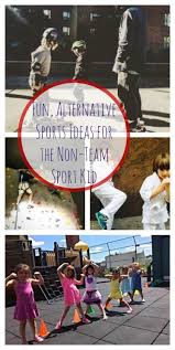 Here are awesome summer activities that will help you to get your kids off of their devices and interested in doing things this summer! Fun Alternative Sports Ideas For The Non Team Sport Kid Super Healthy Kids