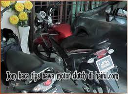 Maybe you would like to learn more about one of these? Cara Membawa Motor Clutch Klac Bertambah Bini Aku Chef Hairul Hissam