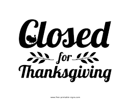 Endure 14 hours of labor? Printable Closed For Thanksgiving Sign Free Printable Signs