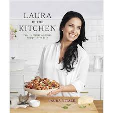 You might be interested in. Laura In The Kitchen By Laura Vitale Hardcover Target
