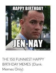 I don't remember ever being. 25 Best Memes About Dirty Happy Birthday Meme Dirty Happy Birthday Memes
