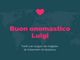 La giornata di oggi si apre invece con la messa del pontefice e l'angelus. San Luigi 2021 Frasi E Immagini Di Auguri Di Buon Onomastico Luigi Luisa Gino Gigi