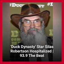 Duck Dynasty star Silas 'Uncle Si' Robertson has been hospitalized.