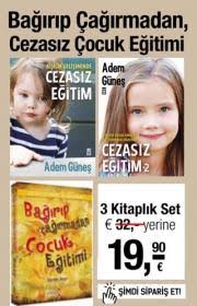 Bagirip Cagirmadan Ya Da Dovmeden Cocuk Egitimi 3 Kitap Birarada Adem Gunes Turk Kitabevi