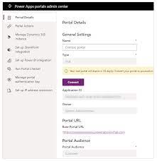 You can manage portals in the power platform admin center in two ways: Power Apps Portals Admin Center Power Apps Microsoft Docs