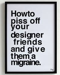 Quotes Funny Graphic Design. QuotesGram via Relatably.com