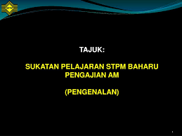 Kerja kursus pengajian am hendaklah dilaksanakan dalam semester 2. Ppt Tajuk Sukatan Pelajaran Stpm Baharu Pengajian Am Pengenalan Powerpoint Presentation Id 4579388