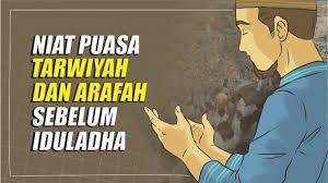 Panduan Video Niat Puasa Tarwiyah Dan Niat Puasa Arafah Sebelum Iduladha