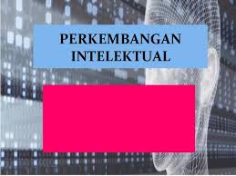 Stpm penggal 2 2015/16 *this note is in the simplest form as i used to use it for preparation before entering exam hall. Perkembangan Intelektual