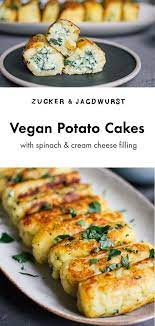 Vegan Potato Cakes With Spinach And Cream Cheese Filling Recipe Potato Cakes Vegan Snacks Vegan Potato