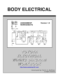 A diagram that represents the elements of a system using abstract, graphic drawings or realistic pictures. Pdf Body Electrical Toyota Toyota Electrical Electrical Wiring Diagram Wiring Diagram Workbook Workbook Gesa Angelina Academia Edu