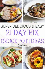 The Best 21 Day Fix Crockpot Recipes Fixate Approved Beachbody Meal Plan Fixate Cookbook Recipes Fixate Recipes
