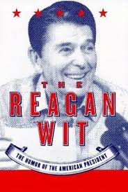 The Reagan Wit: The Humor of the American President by Bill Adler