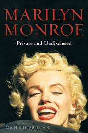 Marilyn Monroe: Private and Undisclosed eBook by Michelle Morgan