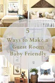 Five Ways To Make A Guest Room Baby Friendly Guest Room Nursery Guest Room Baby Room