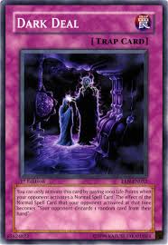 Here are a few of them: Card Errata Dark Deal Yu Gi Oh Wiki Fandom