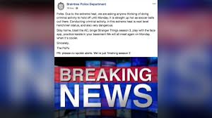 An excessive heat warning remains in effect for the region until saturday night. Dear Criminals Please Don T Do Anything Illegal This Weekend It S Too Hot Sincerely Police Cnn