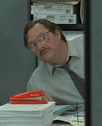 Office Space Milton His Stapler Office Space Movie Office Humor Funny Movies