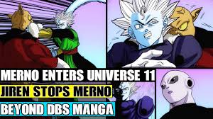 Though beings like whis and merus are aware of the form, so far, it is unique to son gokū. Beyond Dragon Ball Super Merno Invades Universe 11 Jiren Saves Toppo And Dyspo From Merno Youtube