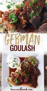German Goulash Recipe Easy German Recipes German Food Authentic Goulash Recipes