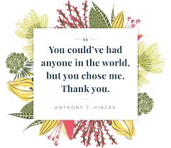Appreciation quotes and sayings for husband or boyfriend from the heart. Thankful Quotes For Him And Her Anthony Hincks Thankful Quotes Thankful Quotes For Him Thankful Quotes Life