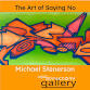 Michael Stenerson Michael Stenerson | The Art Of Saying No