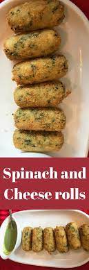 Spinach And Cheese Rolls Recipe Veg Snacks Veg Recipes Indian Snack Recipes