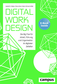 Digital Work Design Die Big Five Fur Arbeit Fuhrung Und Organisation Im Digitalen Zeitalter Plus E Book Inside Epub Mobi Oder Pdf Welpe Isabell M Brosi Prisca Schwarzmuller Tanja 9783593508511 Amazon Com Books