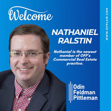 OFP welcomes Nathaniel Ralstin to our Commercial Real Estate practice! The  firm's newest Associate Attorney, Nathaniel's practice focuses