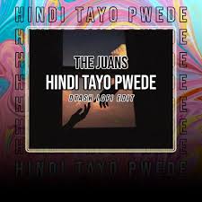 The Juans Hindi Tayo Pwede Dtash Lo Fi Edit Full Version By Dtash Music Listen On Audiomack
