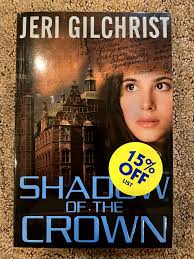 Shadow of the Crown by Jeri Lawrence Gilchrist (Trade Paperback)