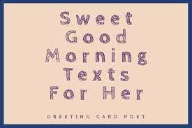 These funny good morning messages are sure to do just that. 117 Good Morning Texts For Her To Start The Day Knowing She Is Loved